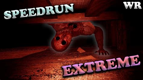 EXTREME SPEEDRUN .